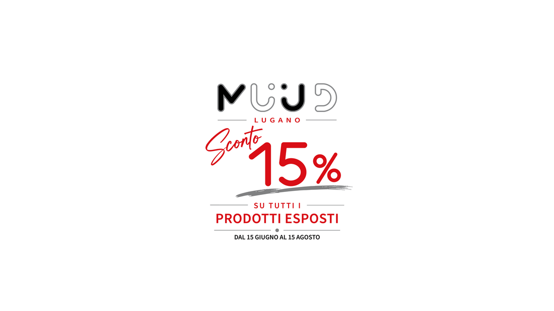 Saldi estivi Muud Lugano 2026 - sconto 15% su tutti i prodotti esposti dal 15 giugno al 15 agosto